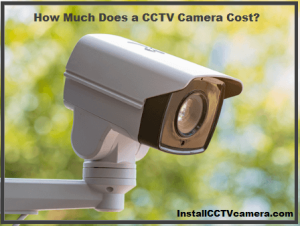 Read more about the article How Much Does a CCTV Camera Cost in 2023?