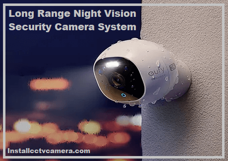 Read more about the article Best Long Range Night Vision Security Camera System