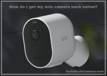 How Do I Get My Arlo Camera Back Online?