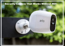 Is There a Security Camera That Works Without WiFi?