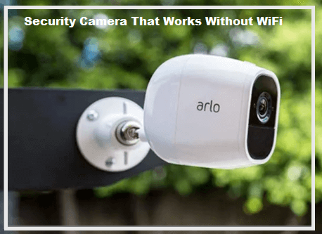Read more about the article Is There a Security Camera That Works Without WiFi?
