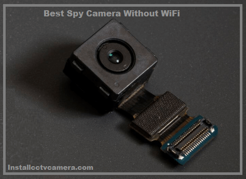 Read more about the article What is the Best Spy Camera Without WiFi in 2023?